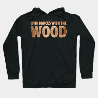 Wood Carpenter Joiner Woodcutter Craftsman Hoodie